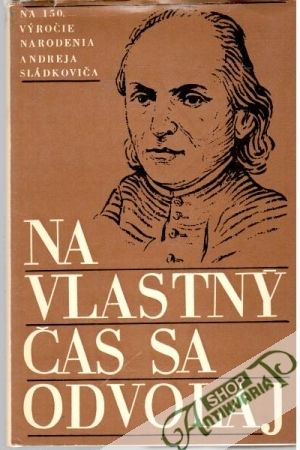 Na vlastný čas sa odvolaj - Kolektív autorov
