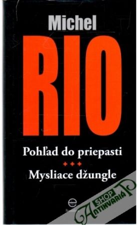 Pohľad do priepasti, Mysliace džungle - Rio Michel