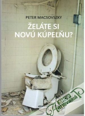 Želáte si novú kúpeľňu? - Macsovszky Peter