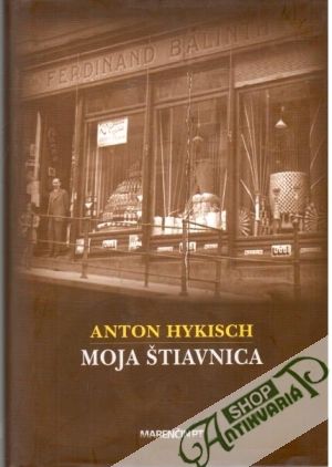 Moja Štiavnica - Hykisch Anton