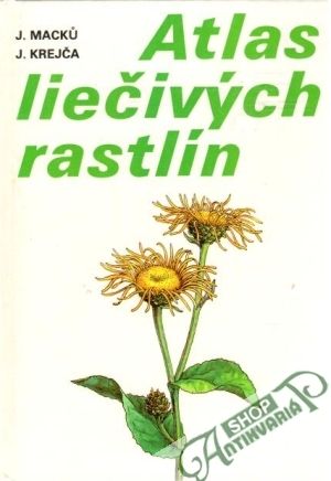 Atlas liečivých rastlín - Macku Jan, Krejča Jindřich
