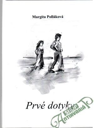 Prvé dotyky - Polláková Margita