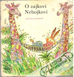 O zajkovi Nebojkovi - Kolektív autorov