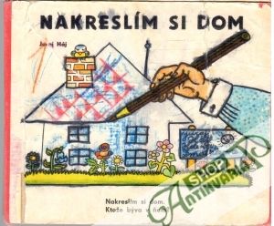 Nakreslím si dom - Háj Juraj