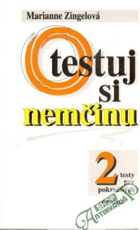 Otestuj si nemčinu 2 - testy pre pokročilých - Zingelová Marianne