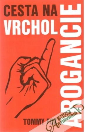 Cesta na vrchol arogancie - Fox Tommy
