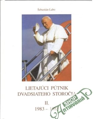 Lietajúci pútnik dvadsiateho storočia II. - Labo Šebastián