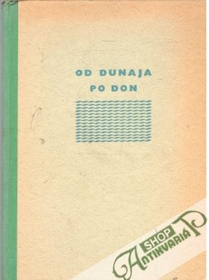 Od Dunaja po Don - Kossa Štefan