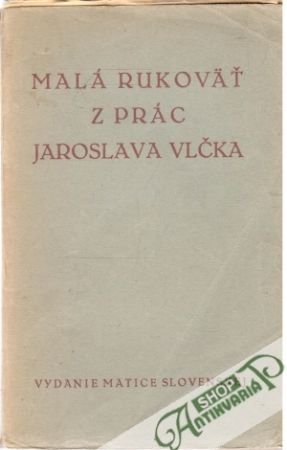 Malá rukoväť z prác Jaroslava Vlčka - ?