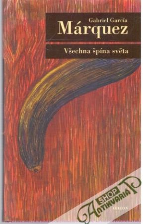 Všechna špína světa - Márquez Gabriel García