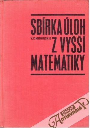 Sbírka úloh z vyšší matematiky - Minorskij V. P.