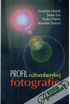 Profil ružomberskej fotografie - Dejčík, Ižo, Polóni, Surový