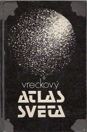 Vreckový atlas sveta - Ščipák Jozef a kolektív