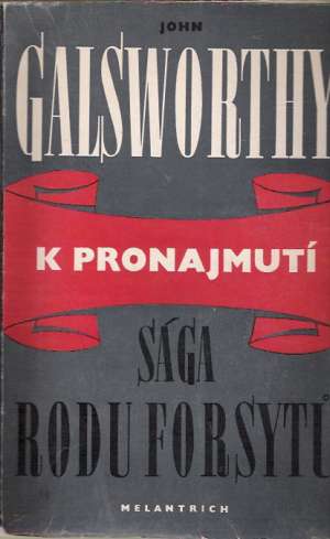 Sága rodu Forsytu III. - K pronajmutí - Galsworthy John