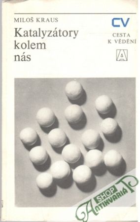 Katalyzátory kolem nás - Kraus Miloš