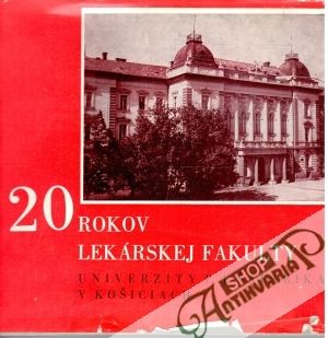 20 rokov lekárskej fakulty - Kolektív autorov