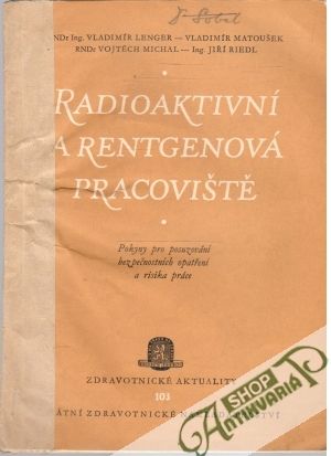 Radioaktivní a rentgenová pracoviště - Lenger Vladimír a kolektív