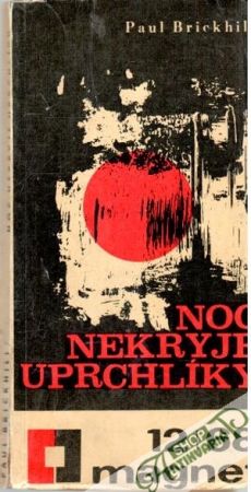 Noc nekryje uprchlíky - Brickhill Paul
