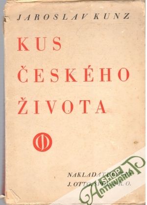 Kus českého života - Kunz Jaroslav