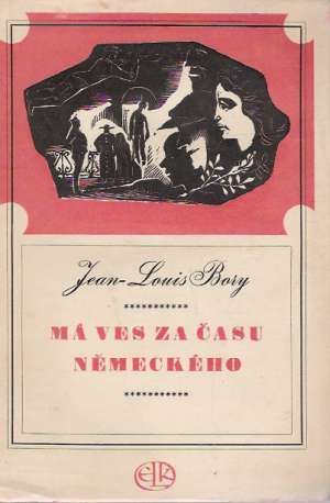 Má ves za času německého - Bory Jean-Louis