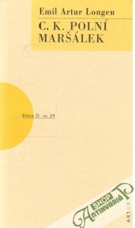 C. K. polní maršálek - Longen Emil Artur