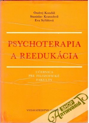 Psychoterapia a reedukácia - Kondáš, Kratochvíl, Syřišťová