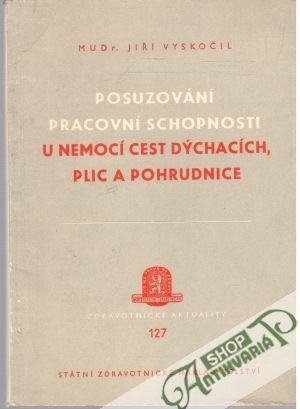 Posuzování pracovní schopnosti u nemocí cest dýchacích, plic a pohrudnice - Vyskočil Jiří