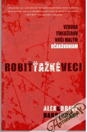 Robiť ťažké veci - Harrisovci Alex, Brett