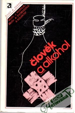 Člověk a alkohol - Kvapilík, Svobodová a kolektív