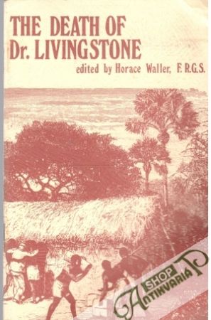The Death of Dr. Livingstone - Waller Horace