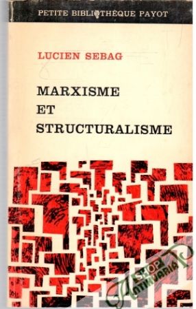 Marxisme et structuralisme - Sebag Lucien