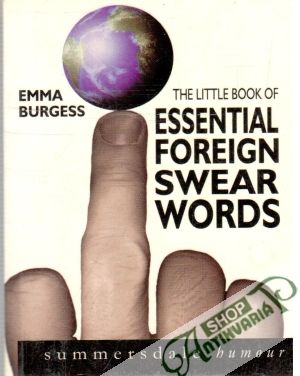 The Little Book of Essential Foreign Swear Words - Burgess Emma