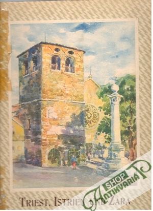 Triest, Istrien und Zara - Rossi Cesare, Boroli Marco