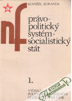 Právo - politický systém - socialistický stát - Kovářík, Koranda