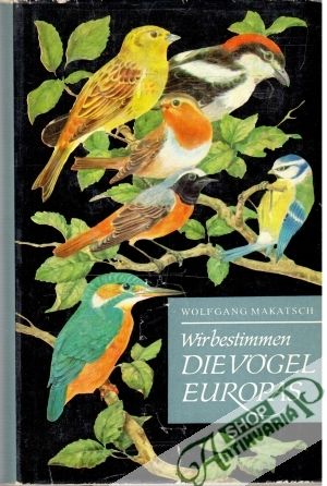 Wir bestimmen Die Vögel Auropas - Makatsch Wolfgang