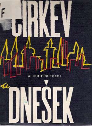Církev a dnešek - Tondi Alighiero