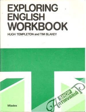 Exploring English Workbook - Hugh Templeton and Tim Blakey - Kolektív autorov