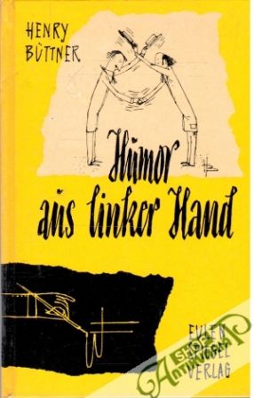 Humor aus linker Hand - Büttner Henry
