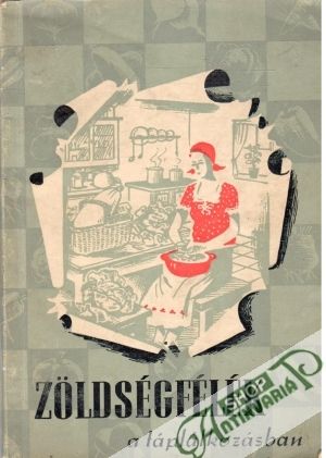 Zöldségfélék a táplálkozásban - Kolektív autorov