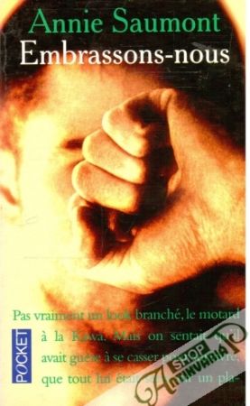 Embrassons-nous - Saumont Annie