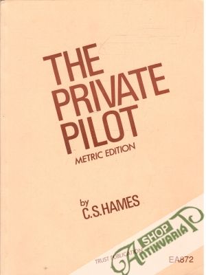 The private pilot - Hames S. C.