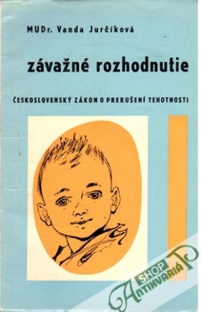 Závažné rozhodnutie - Jurčíková Vanda