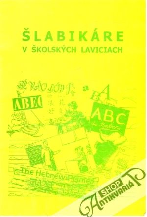 Šlabikáre v školských laviciach - Kolektív autorov
