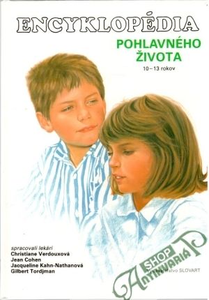 Encyklopédia pohlavného života 10-13 rokov - Kolektív autorov