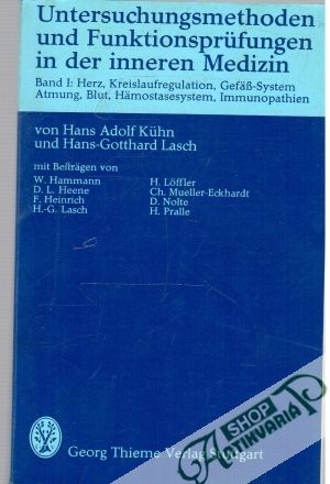 Untersuchungsmethoden und Funktionsprüfungen in der inneren Medizin - Kühn A. H., Lasch G. H.