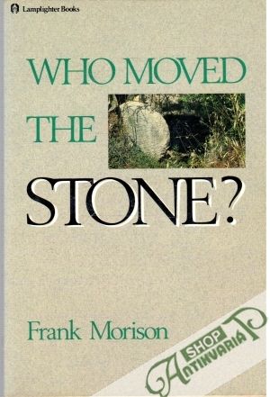 Who Moved the Stone? - Morison Frank