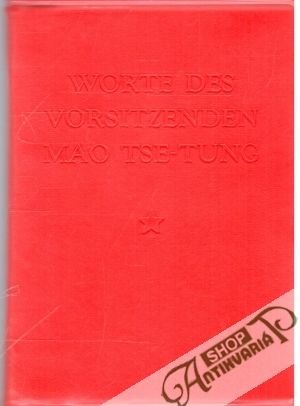 Worte des Vorsitzenden Mao Tse-Tung - Kolektív autorov