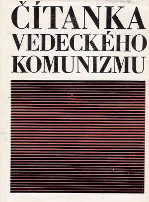 Čítanka vedeckého komunizmu - Kolektív autorov