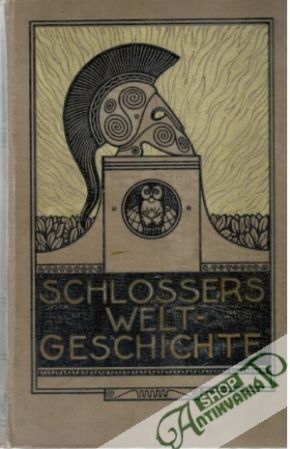 Schlossers Weltgeschichte I.-XX. - Jäger Oscar, Wolff Franz