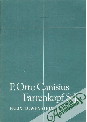 P. Otto Canisius Farrenkopf S.J. - Löwenstein Felix